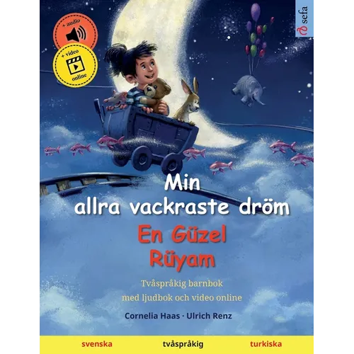 Min allra vackraste dröm - En Güzel Rüyam (svenska - turkiska): Tvåspråkig barnbok, från 2-3 år, med ljud och video