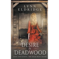 Desire In Deadwood: a Western Romance Novel