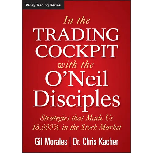 In The Trading Cockpit with the O'Neil Disciples