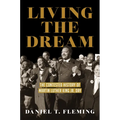 Living the Dream: The Contested History of Martin Luther King Jr. Day