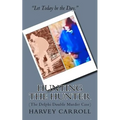 HUNTING THE HUNTER (b&w): (The Delphi Double Murder Case)