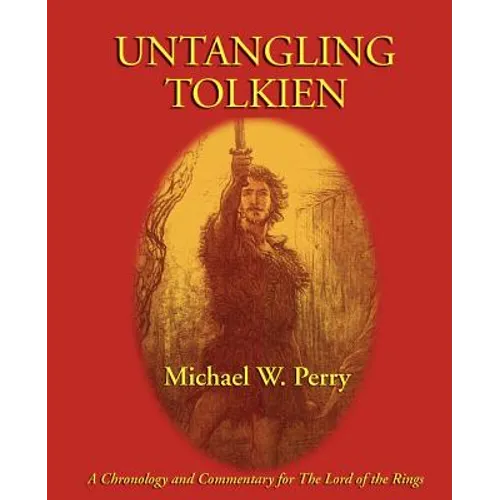 Untangling Tolkien: A Chronological Reference to the Lord of the Rings