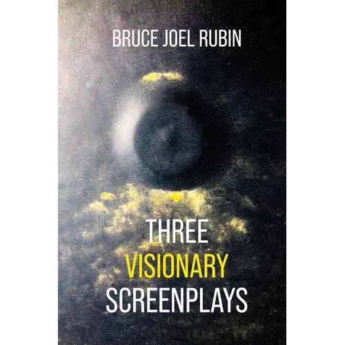 Three Visionary Screenplays