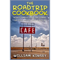 The Roadtrip Cookbook: World Famous Drive-Ins, Diners, and Dive Recipes from Route 66