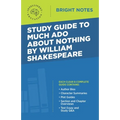 Study Guide to Much Ado About Nothing by William Shakespeare