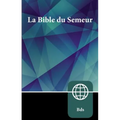 Semeur, French Bible, Paperback: La Sainte Bible Version Semeur
