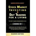 Stock Market Investing & Day Trading for a Living the Best Guide for Beginners 2022 6 Books in 1 Improving your Trading Psychology to Master Financial