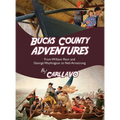 Bucks County Adventures: From William Penn and George Washington to Neil Armstrong