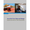 Auroville Form Style and Design: towards new forms for a new consciousness