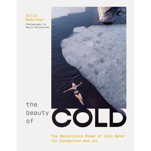 The Beauty of Cold: The Restorative Power of Cold Water for Connection and Joy