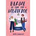 Blame It on the Mistletoe