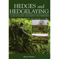 Hedges and Hedgelaying: A Guide to Planting, Management and Conservation