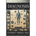Diagnosis: Rare Medical Cases: Volume 2