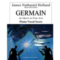 Germain: An Opera in Four Acts, Vocal Score