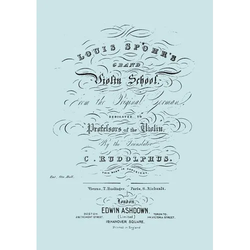 Louis Spohr's Grand Violin School. (Facsimile reprint from c.1890 edition).