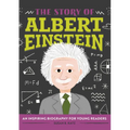 The Story of Albert Einstein: An Inspiring Biography for Young Readers