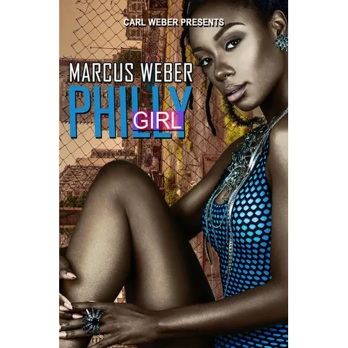 Philly Girl: Carl Weber Presents