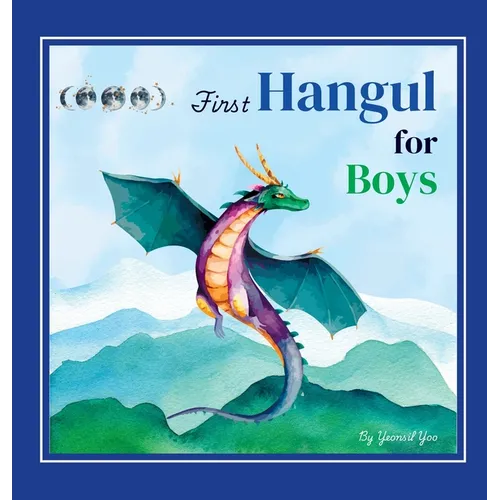 First Hangul for Boys: Bilingual Korean-English Baby's First Hangul Words (Korean Alphabet Learning for Ages 1-5)