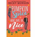 Pumpkin Spice and Not So Nice