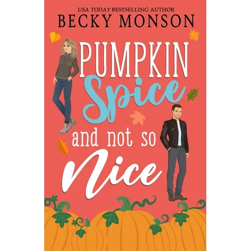 Pumpkin Spice and Not So Nice