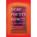 Deaf Poetry Now!!!: An Anthology