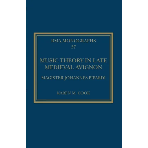 Music Theory in Late Medieval Avignon: Magister Johannes Pipardi