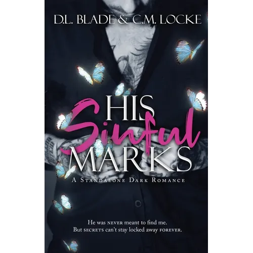 His Sinful Marks: A Dark Enemies to Lovers Romance
