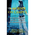 A Murder on Campus: The Professor, The Cop, And North Carolina's Most Notorious Cold Case