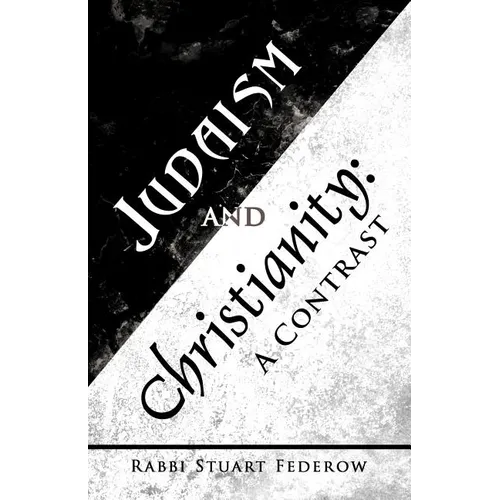 Judaism and Christianity: A Contrast
