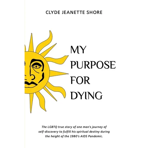 My Purpose For Dying