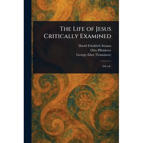 The Life of Jesus Critically Examined