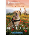 A K-9 to Reunite Them: An Uplifting Inspirational Romance