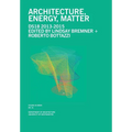 Architecture, Energy, Matter