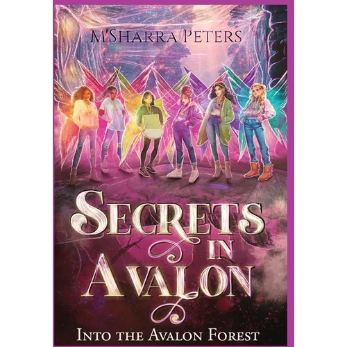Secrets in Avalon Into the Avalon Forest