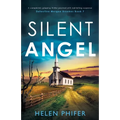 Silent Angel: A completely gripping thriller packed with nail-biting suspense