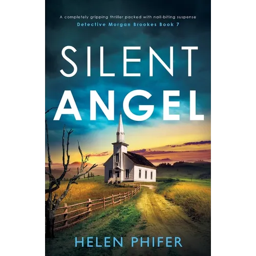 Silent Angel: A completely gripping thriller packed with nail-biting suspense