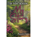 If You Knew My Story