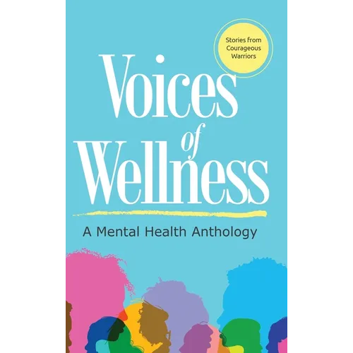 Voices of Wellness: A Mental Health Anthology