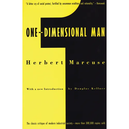 One-Dimensional Man: Studies in the Ideology of Advanced Industrial Society