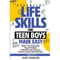 Essential Life Skills for Teen Boys Made Easy