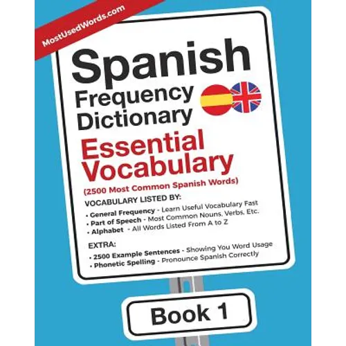 Spanish Frequency Dictionary - Essential Vocabulary: 2500 Most Common Spanish Words