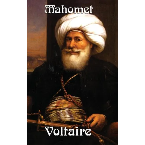 Mahomet: A Classic Enlightenment Tragedy of Power and Fanaticism
