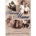 Raising Mama: A Memoir