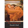 Parade's End (Full Tetralogy: Some Do Not, No More Parades, A Man Could Stand Up, and Last Post)