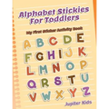 Alphabet Stickies For Toddlers: My First Sticker Activity Book