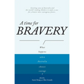 A Time for Bravery