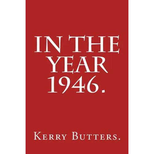 In the Year 1946.