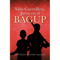 Niño Guerrillero, Joven en el BAGUP