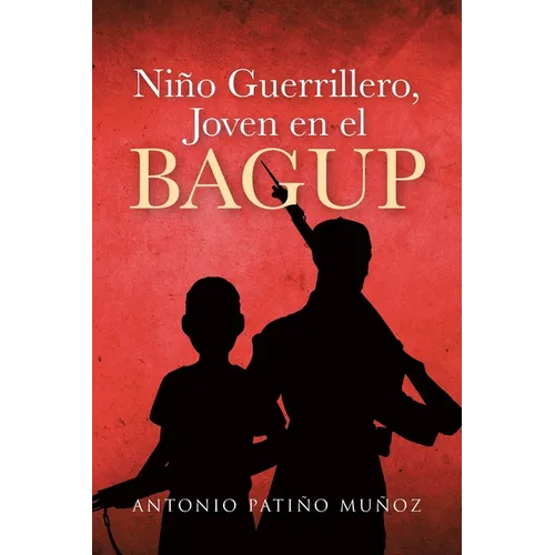 Niño Guerrillero, Joven en el BAGUP
