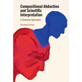 Compositional Abduction and Scientific Interpretation